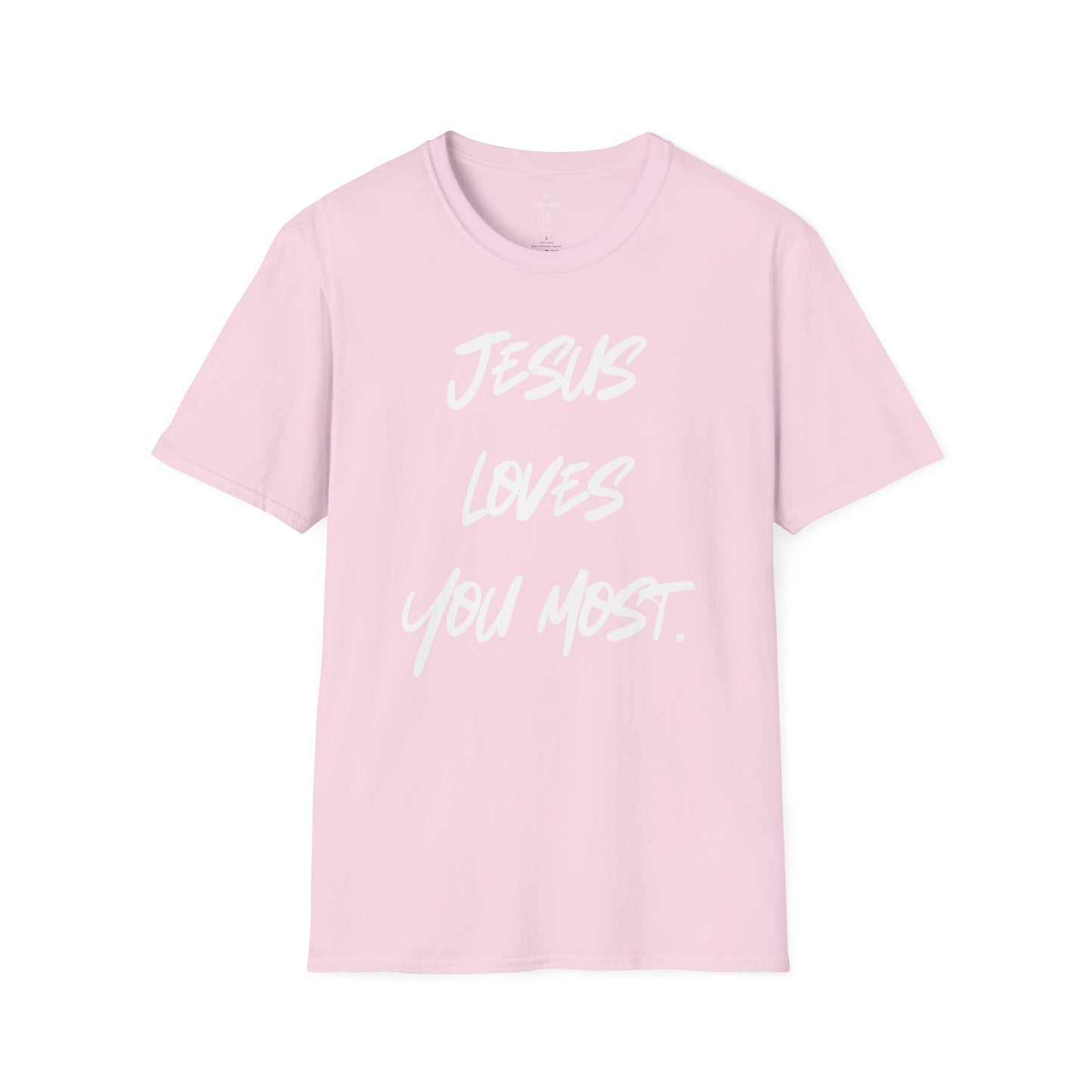 Jesus Loves You Most Living Christ Apparel Unisex T-Shirt