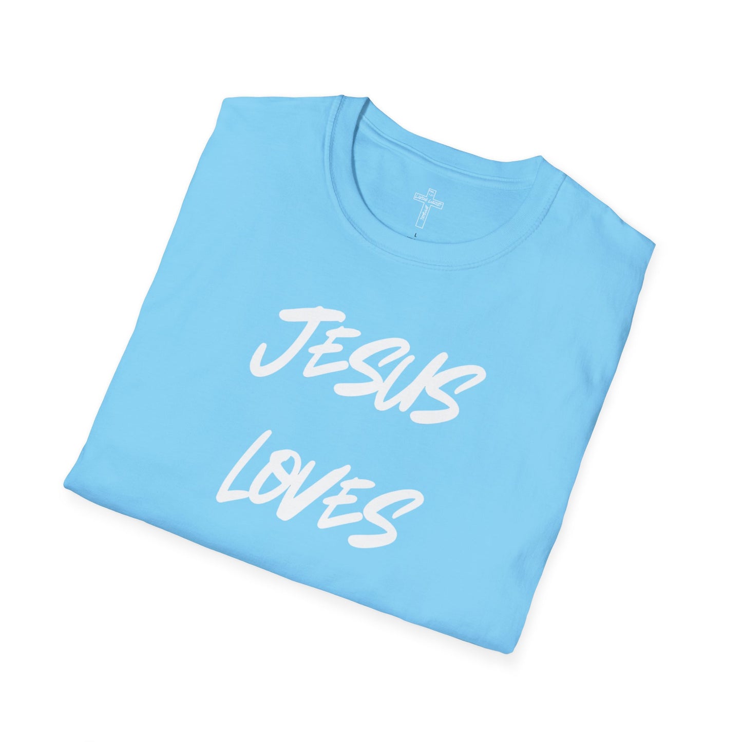 Jesus Loves You Most Living Christ Apparel Unisex T-Shirt