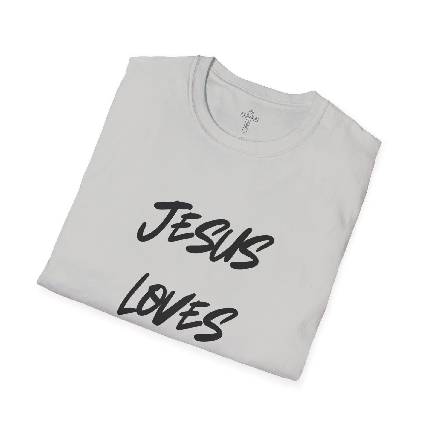 Jesus Loves You Most Living Christ Apparel Unisex T-Shirt