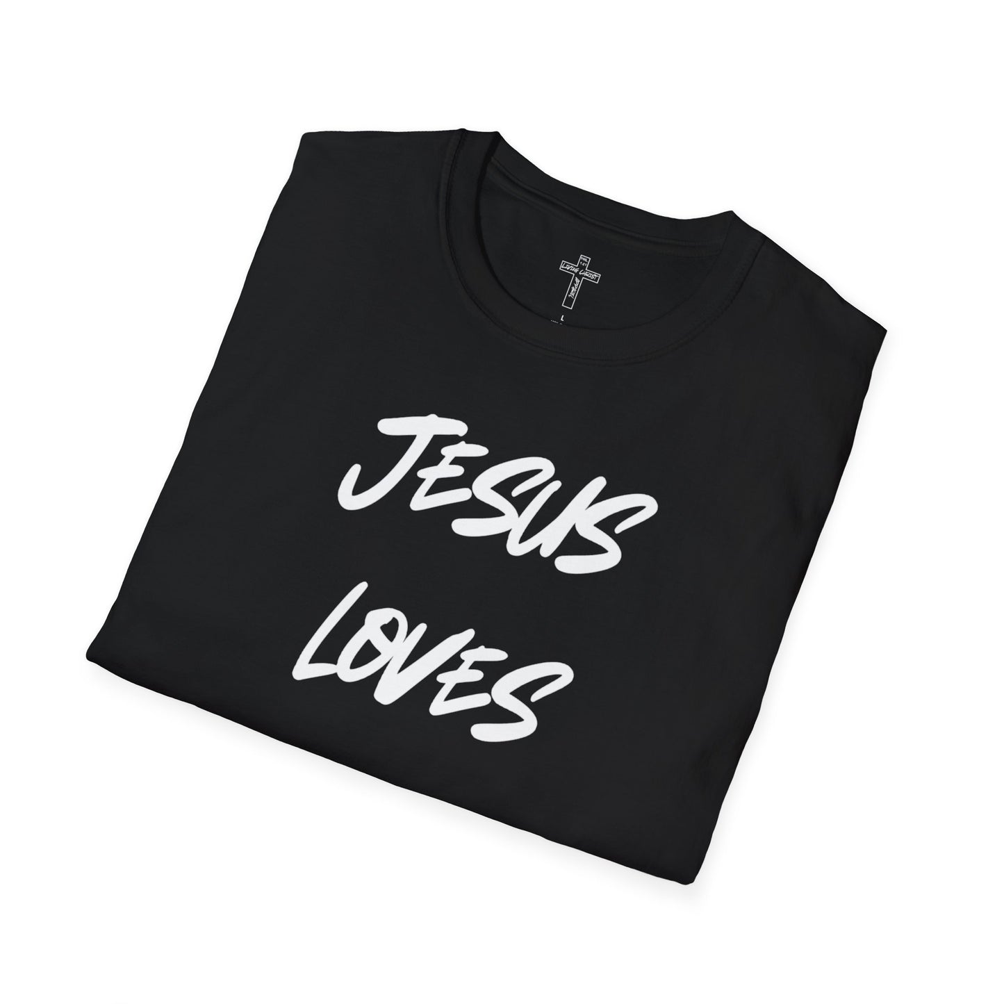 Jesus Loves You Most Living Christ Apparel Unisex T-Shirt