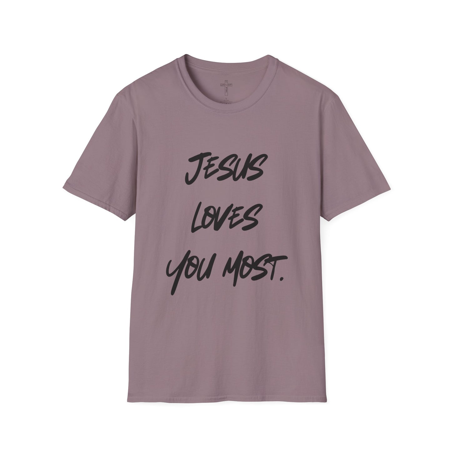 Jesus Loves You Most Living Christ Apparel Unisex T-Shirt