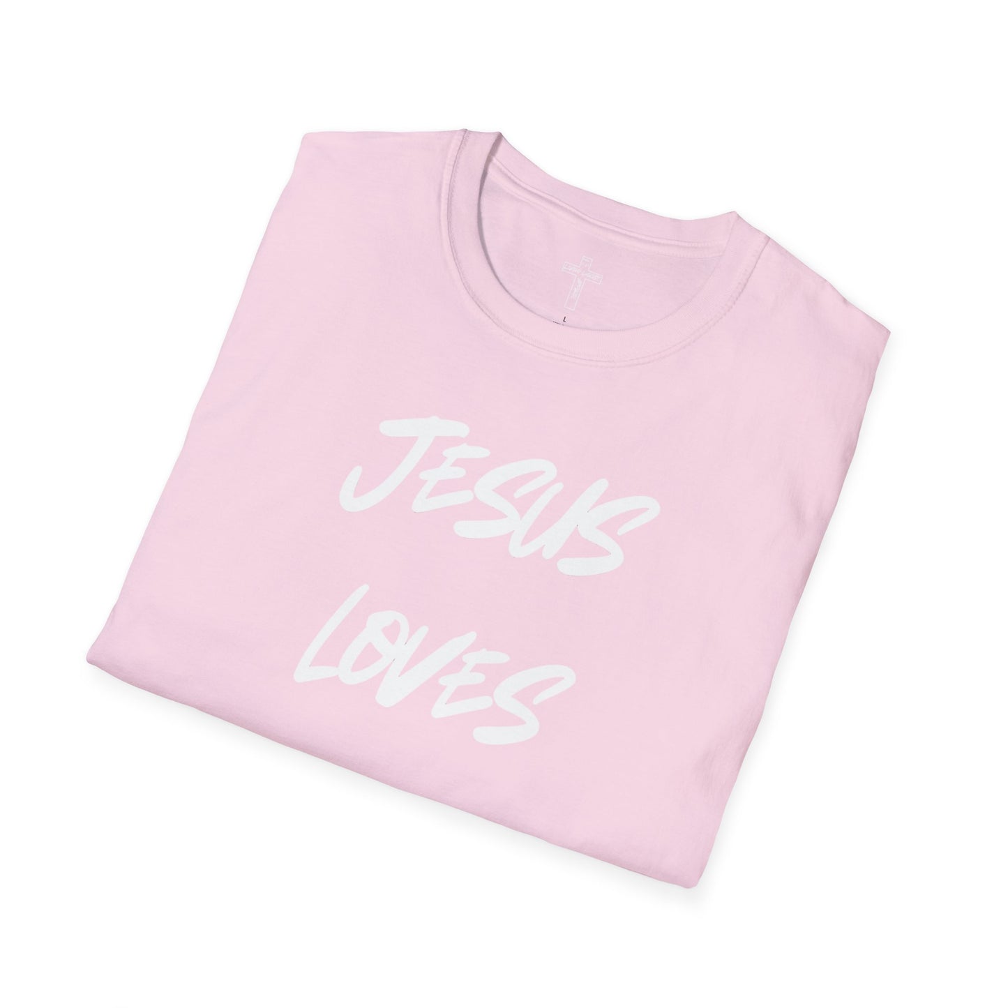 Jesus Loves You Most Living Christ Apparel Unisex T-Shirt