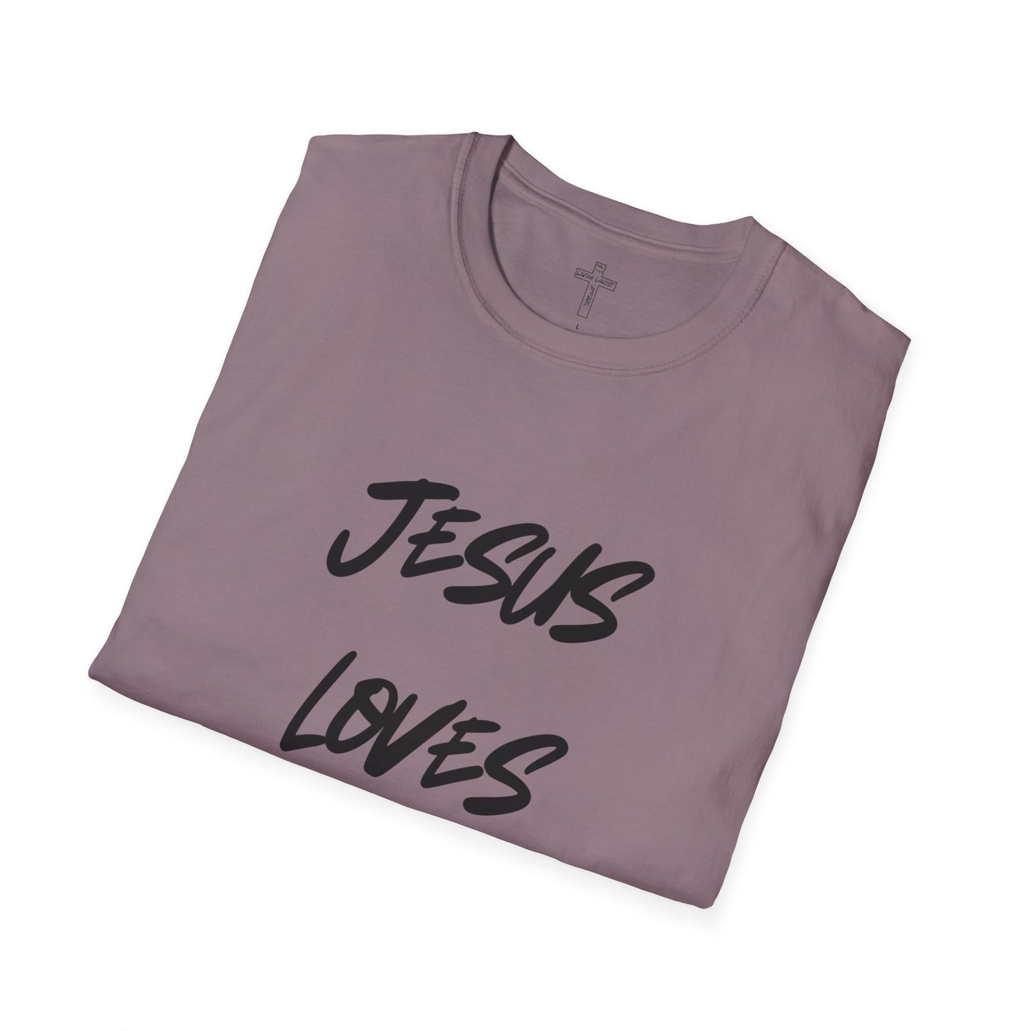 Jesus Loves You Most Living Christ Apparel Unisex T-Shirt