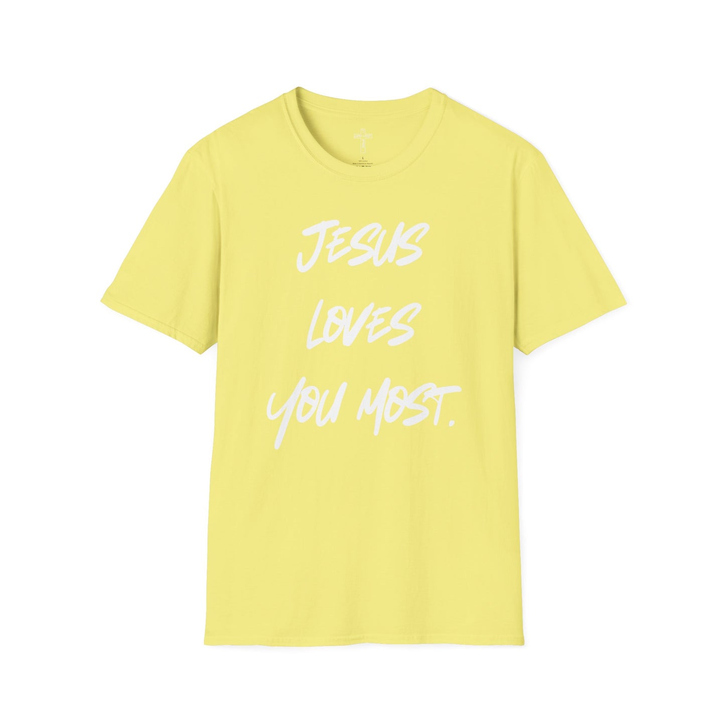 Jesus Loves You Most Living Christ Apparel Unisex T-Shirt