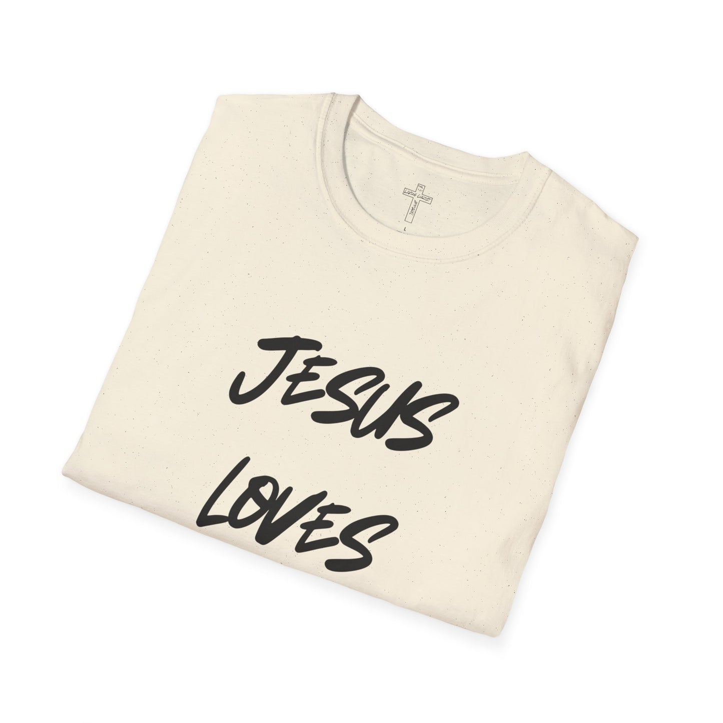 Jesus Loves You Most Living Christ Apparel Unisex T-Shirt