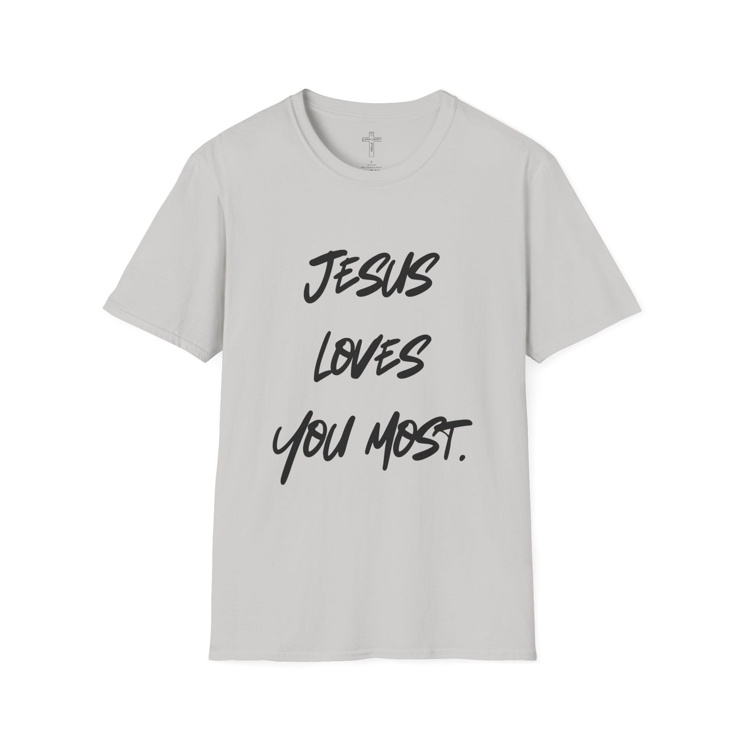 Jesus Loves You Most Living Christ Apparel Unisex T-Shirt